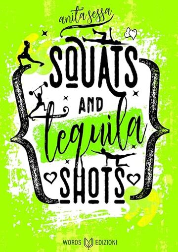 Squats and Tequila Shots Squats and Tequila Shots